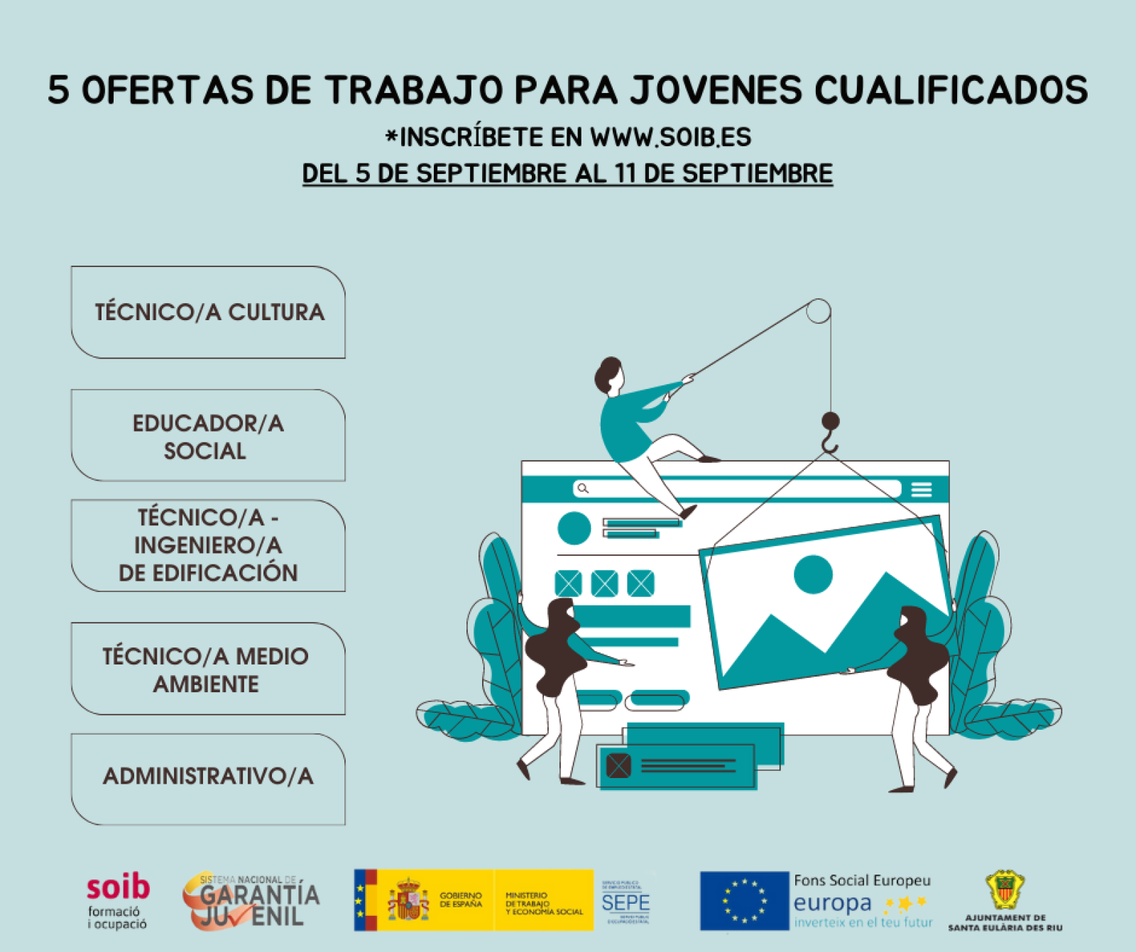 Santa Eulària des Riu i el SOIB cerquen cinc joves per treballar a l'Ajuntament a través del programa ‘SOIB Jove: Qualificats - Entitats Locals 2022'.